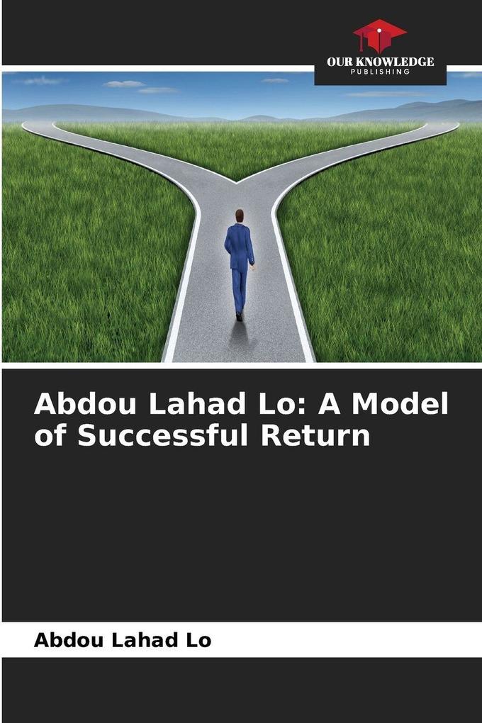 Abdou Lahad Lo: A Model of Successful Return
