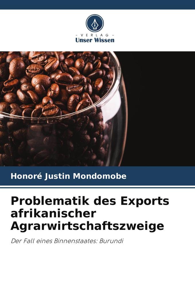 Problematik des Exports afrikanischer Agrarwirtschaftszweige