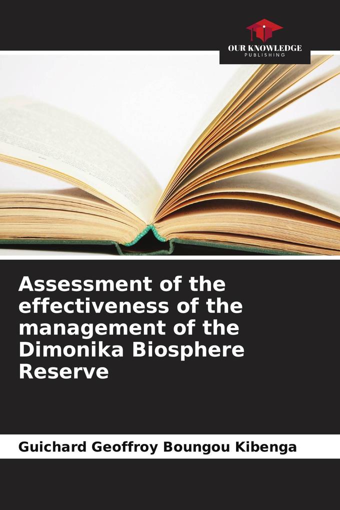 Assessment of the effectiveness of the management of the Dimonika Biosphere Reserve