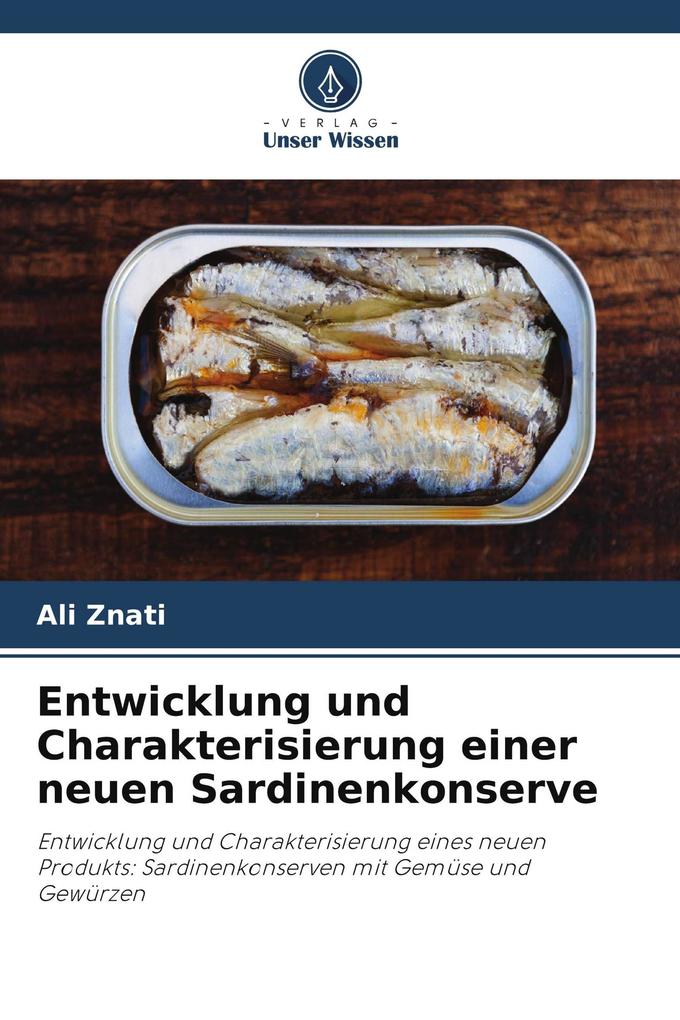 Entwicklung und Charakterisierung einer neuen Sardinenkonserve