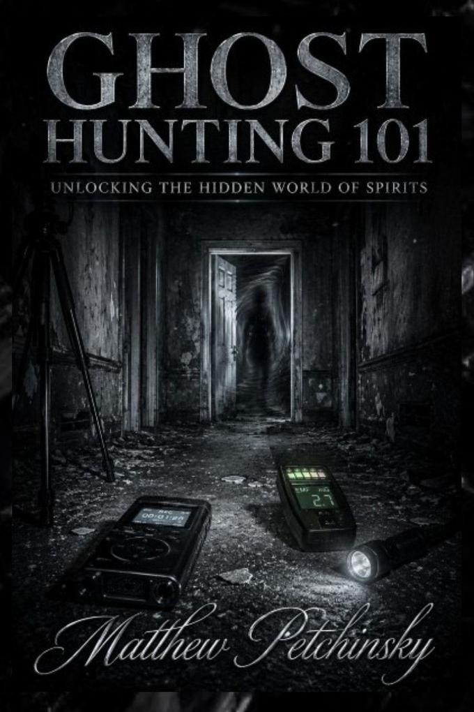 Ghost Hunting 101