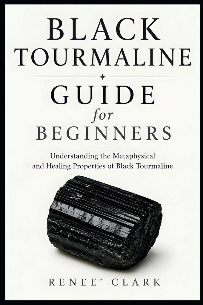 Black Tourmaline Guide for Beginners