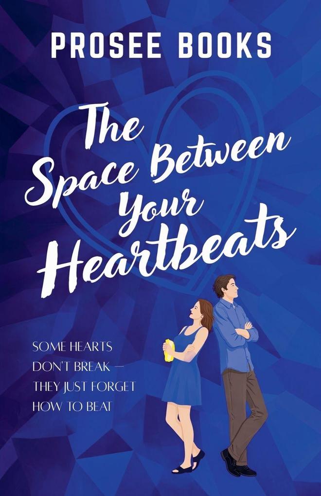 The Space Between Your Heartbeats