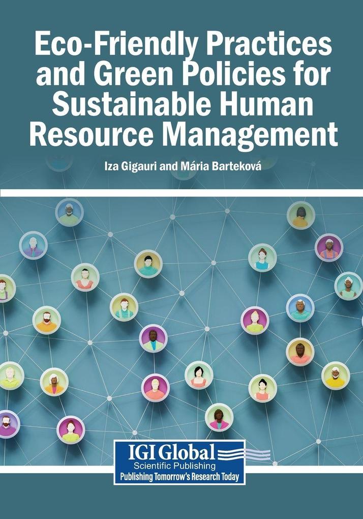 Eco-Friendly Practices and Green Policies for Sustainable Human Resource Management