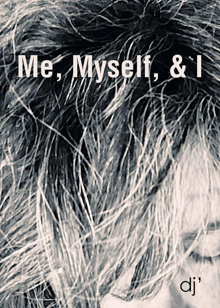 Me Myself & I