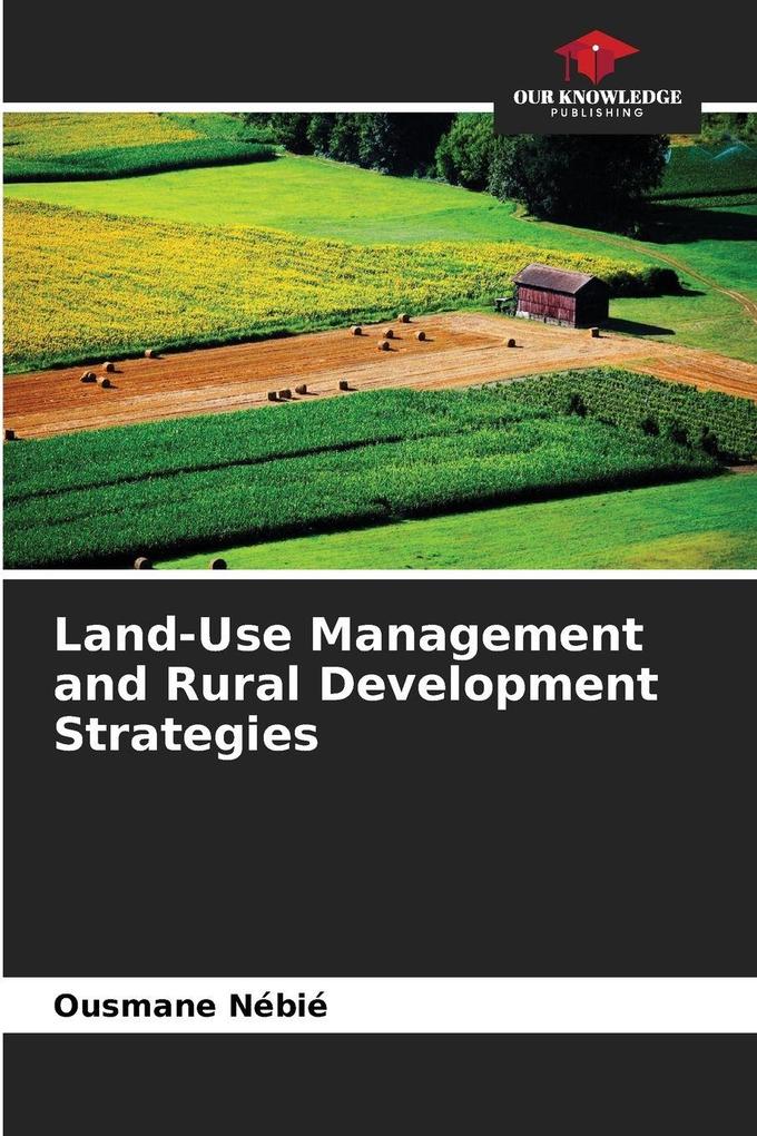Land-Use Management and Rural Development Strategies