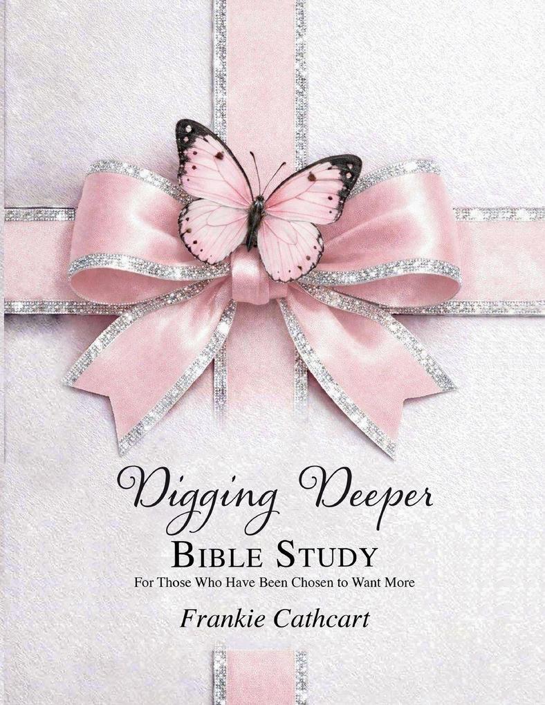 Digging Deeper Bible Study