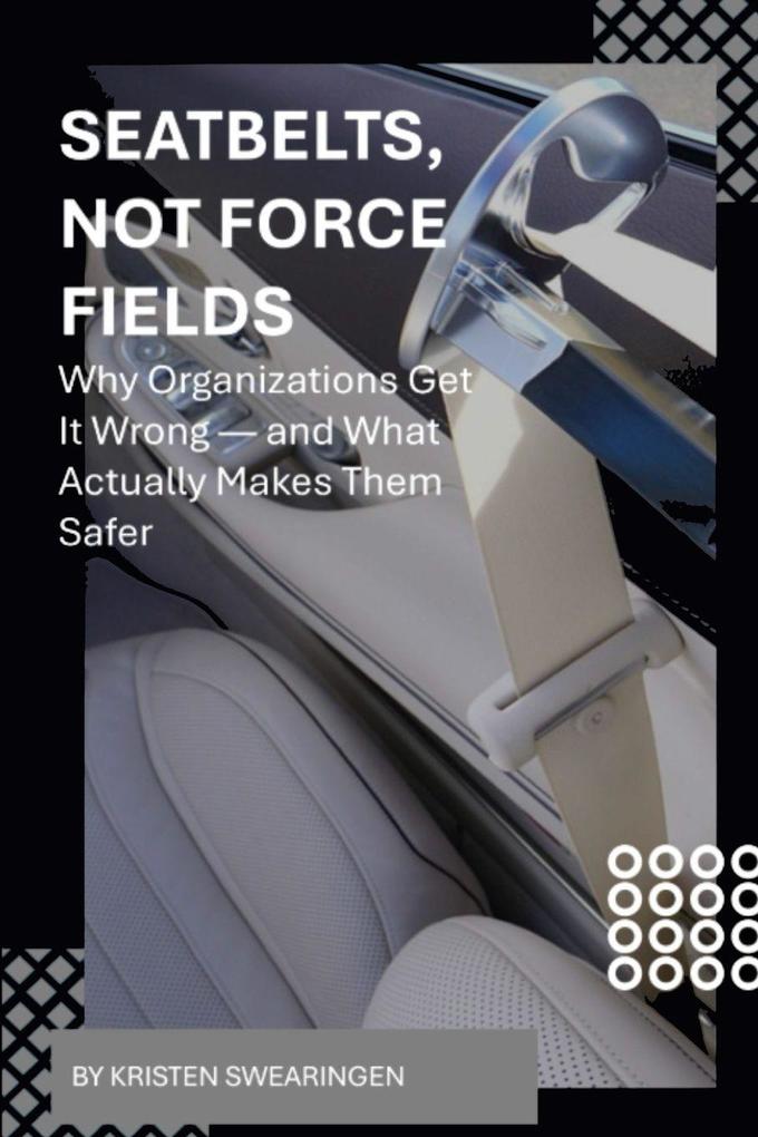 Seatbelts Not Force Fields