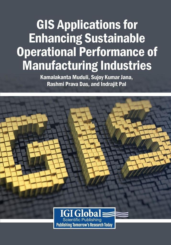 GIS Applications for Enhancing Sustainable Operational Performance of Manufacturing Industries