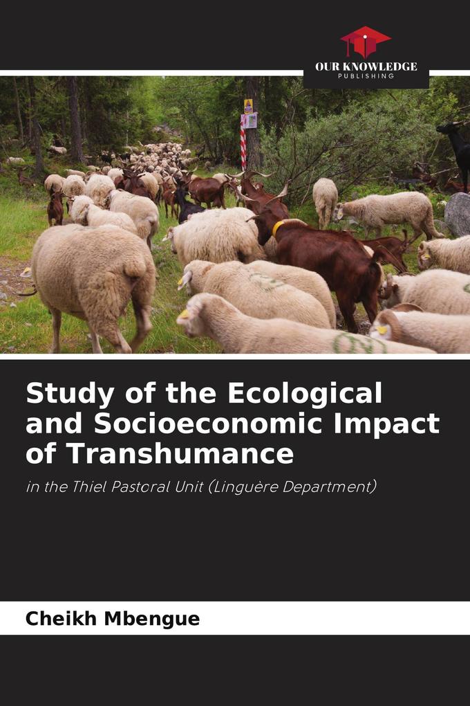 Study of the Ecological and Socioeconomic Impact of Transhumance