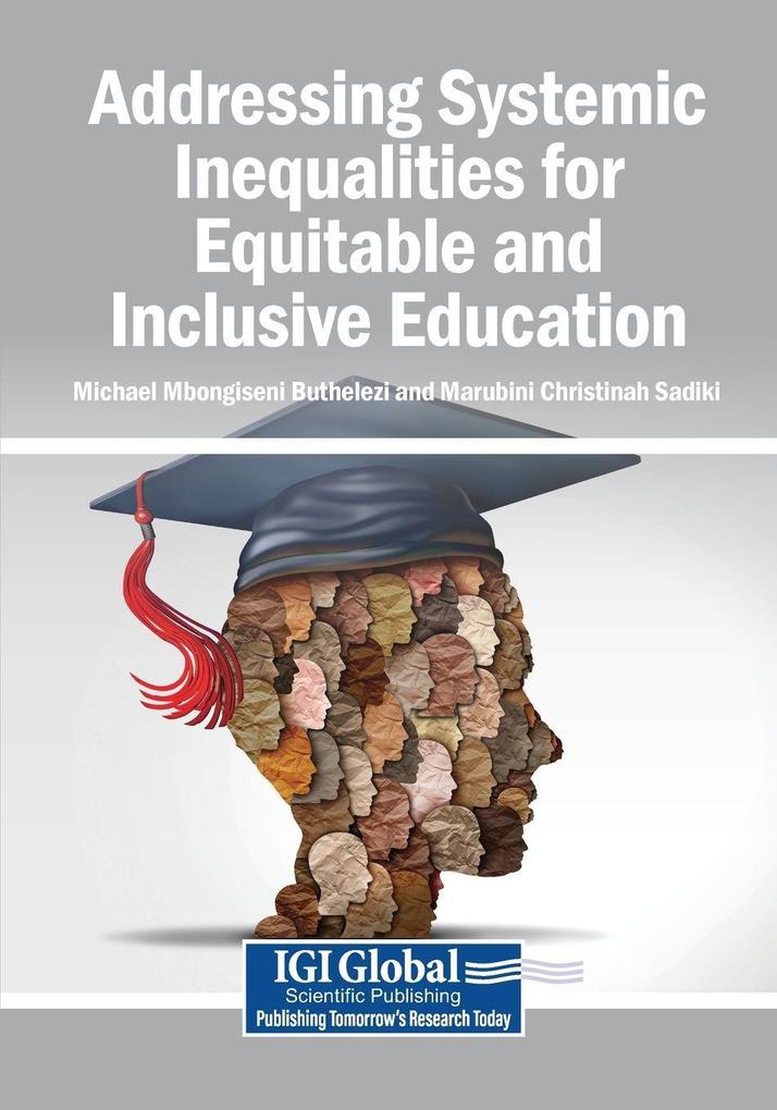 Addressing Systemic Inequalities for Equitable and Inclusive Education