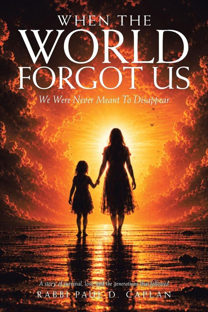 When The World Forgot Us