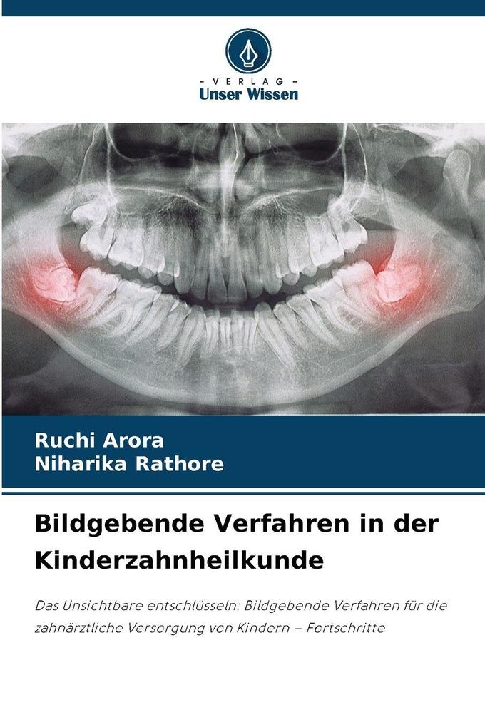 Bildgebende Verfahren in der Kinderzahnheilkunde