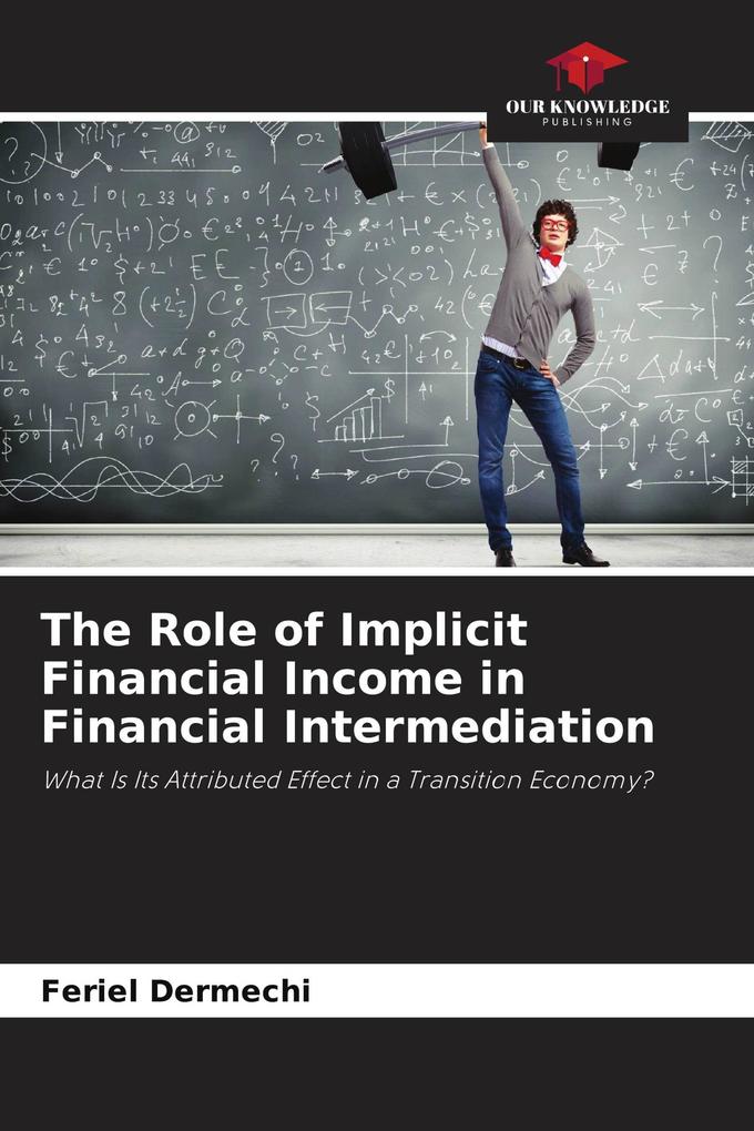 The Role of Implicit Financial Income in Financial Intermediation