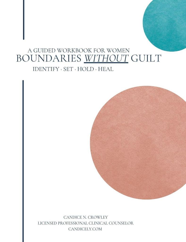 Boundaries Without Guilt | A Guided Workbook for Women