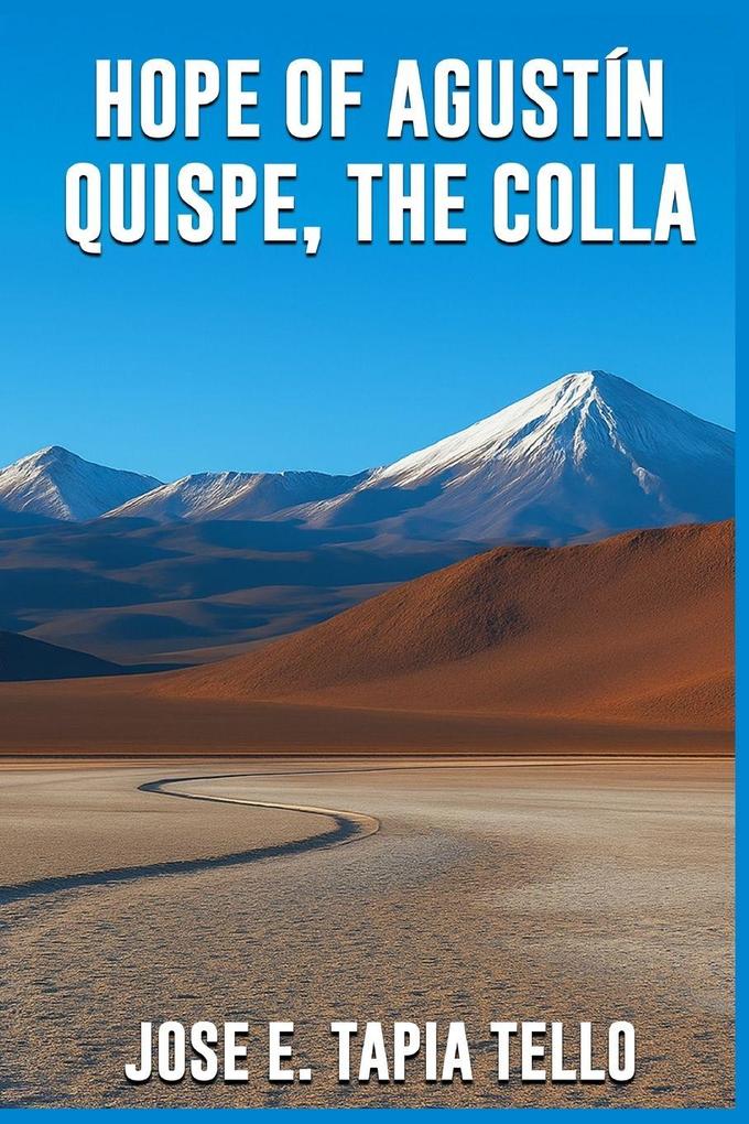 HOPE OF AGUSTÍN QUISPE THE COLLA