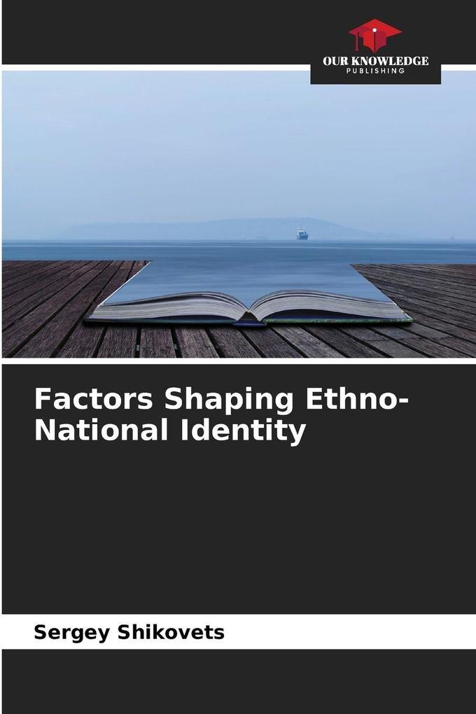 Factors Shaping Ethno-National Identity