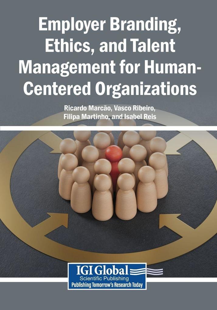Employer Branding Ethics and Talent Management for Human-Centered Organizations