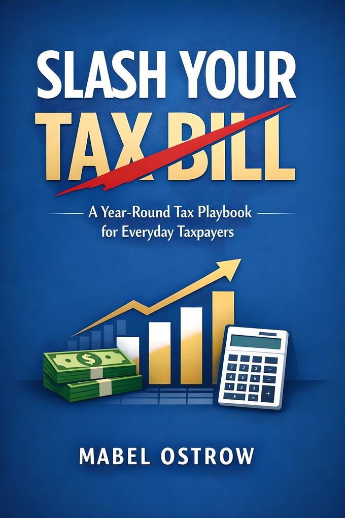 Slash Your Tax Bill