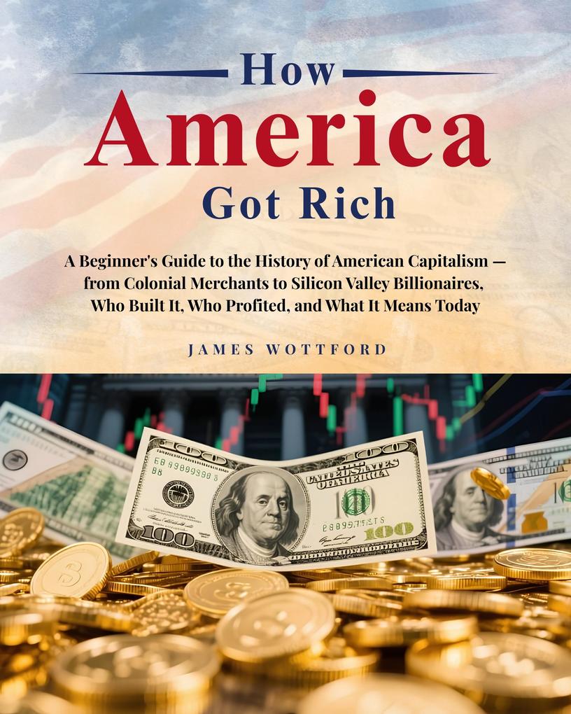 How America Got Rich