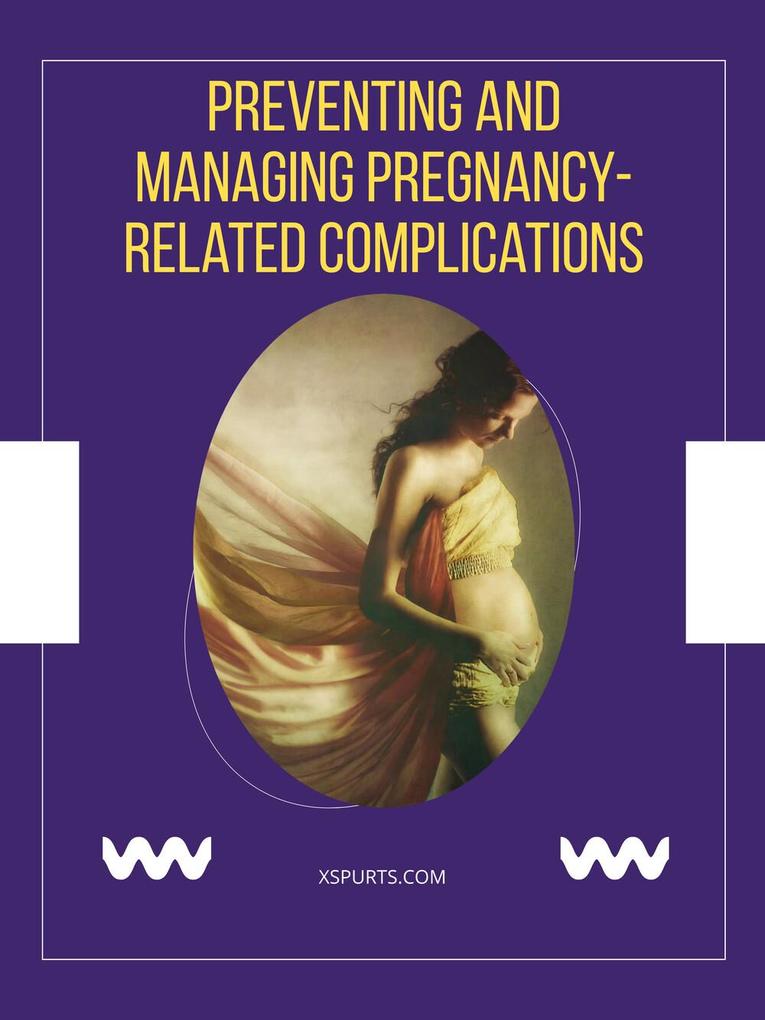 Preventing and Managing Pregnancy-related Complications