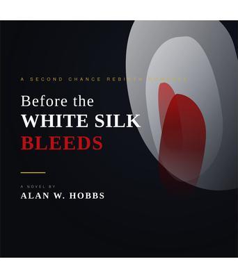 Before the White Silk Bleeds