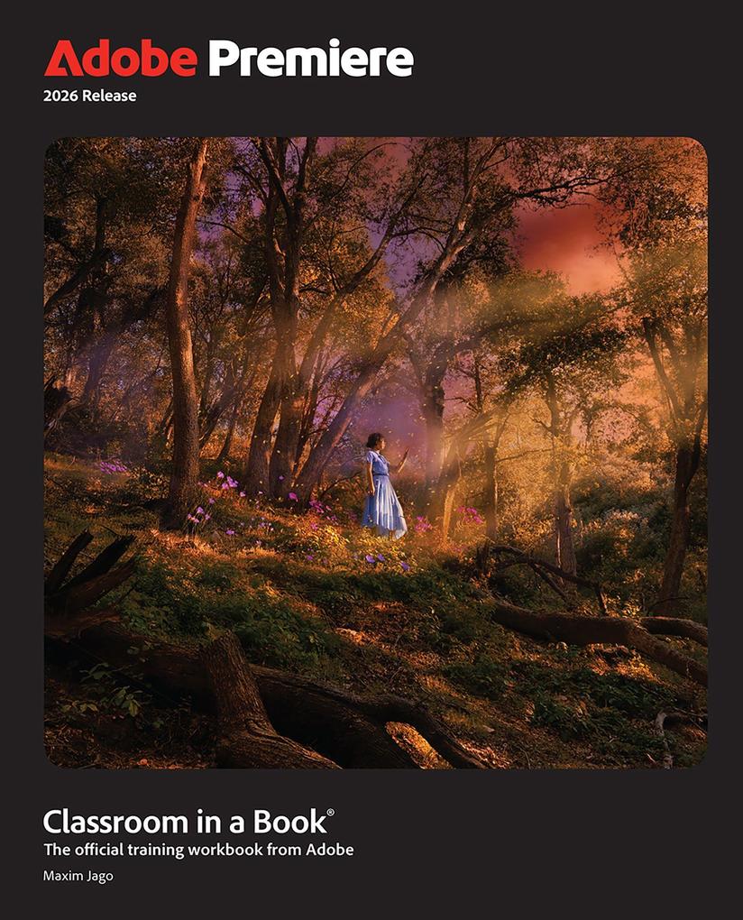 Adobe Premiere Pro Classroom in a Book 2026 Release
