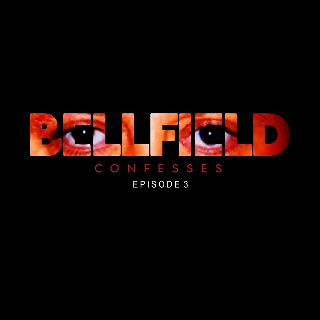 Bellfield Confesses: Episode 3
