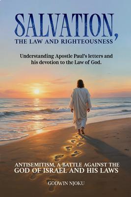Salvation The Law and Righteousness