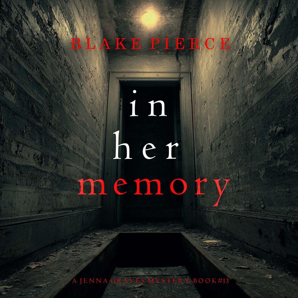 In Her Memory (A Jenna Graves Suspense ThrillerBook 13)