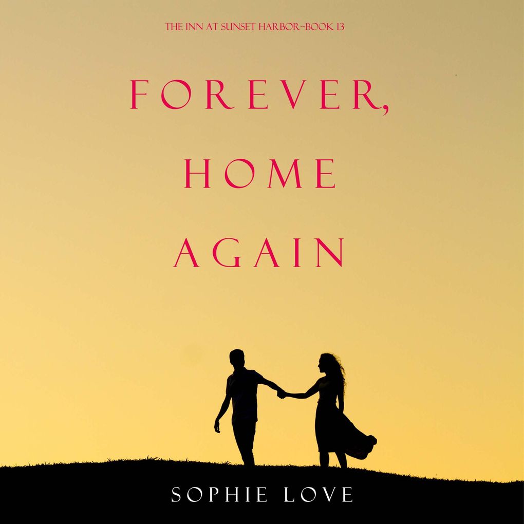 Forever Home Again (The Inn at Sunset HarborBook 13)