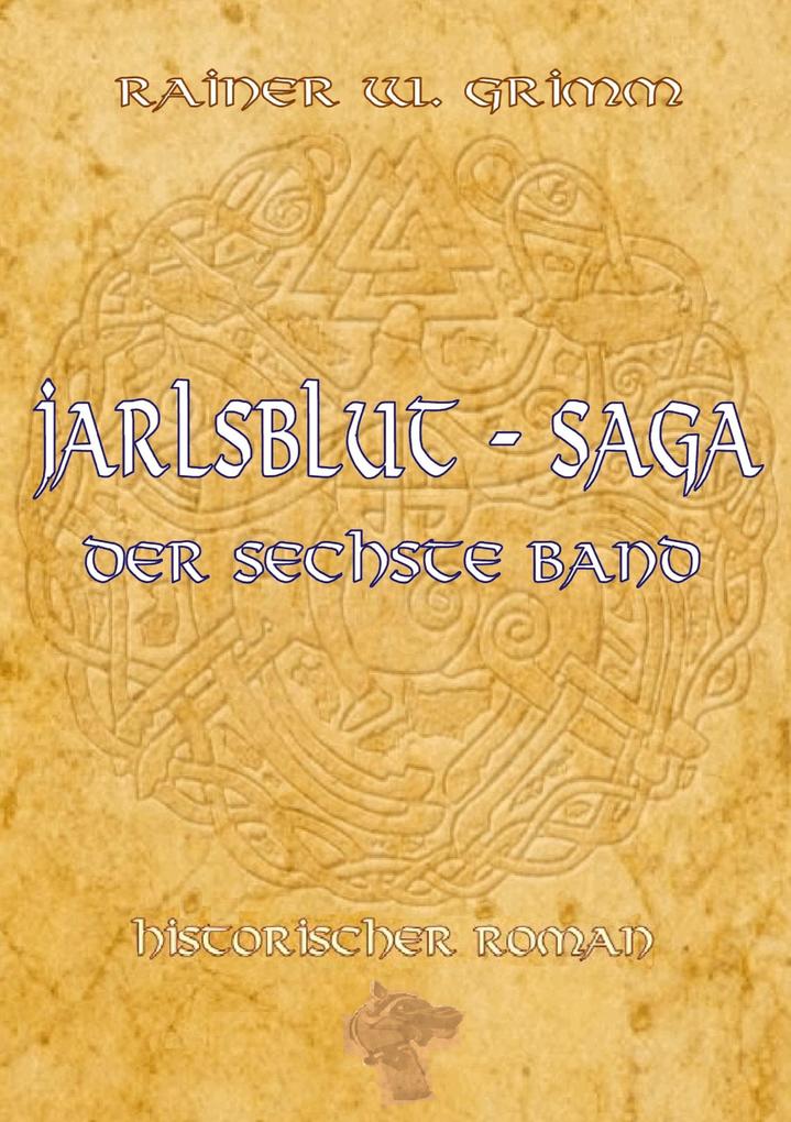 Jarlsblut-Saga Der sechste Band