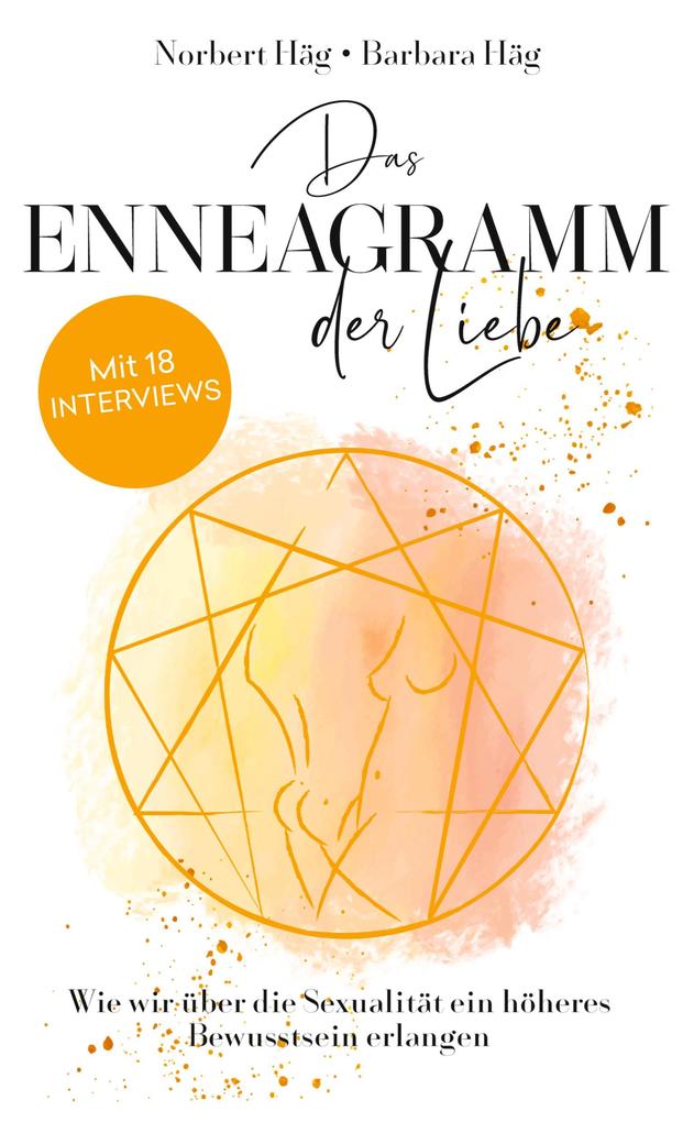 Das Enneagramm der Liebe - Wie wir über die Sexualität ein höheres Bewusstsein erlangen