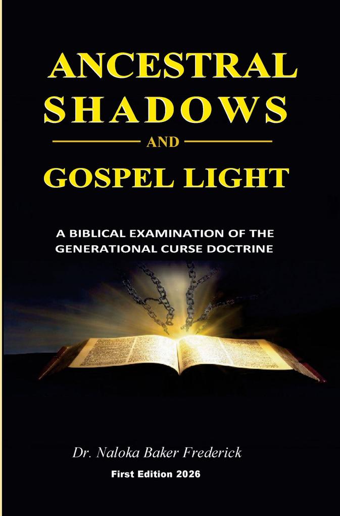 ANCESTRAL SHADOWS AND GOSPEL LIGHT