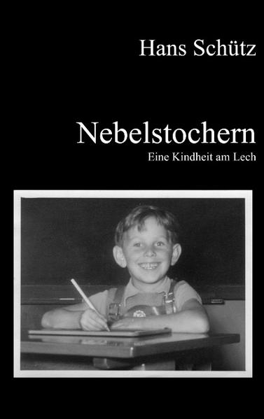 Image of Nebelstochern - Eine Kindheit am Lech