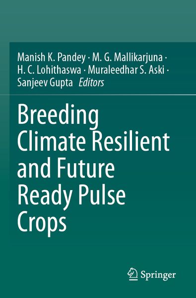 Breeding Climate Resilient and Future Ready Pulse Crops