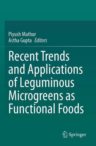 Recent Trends and Applications of Leguminous Microgreens as Functional Foods
