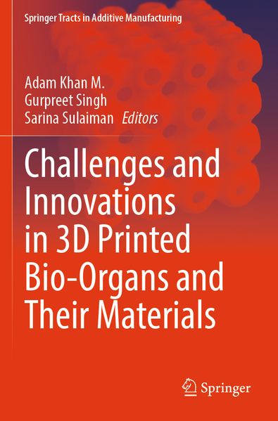 Challenges and Innovations in 3D Printed Bio-Organs and Their Materials