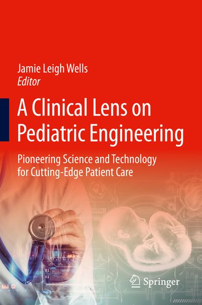 A Clinical Lens on Pediatric Engineering