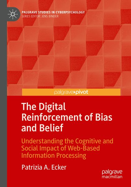 The Digital Reinforcement of Bias and Belief