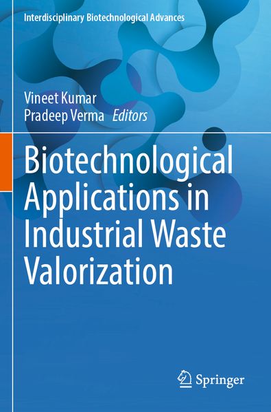 Biotechnological Applications in Industrial Waste Valorization