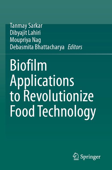 Biofilm Applications to Revolutionize Food Technology