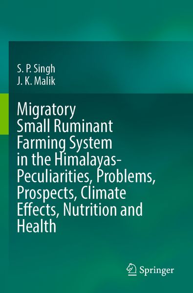 Migratory Small Ruminant Farming System in the Himalayas-Peculiarities Problems Prospects Climate Effects Nutrition and Health