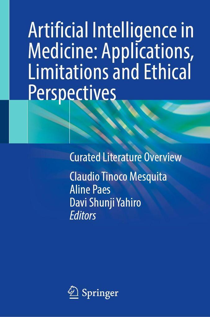 Artificial Intelligence in Medicine: Applications Limitations and Ethical Perspectives