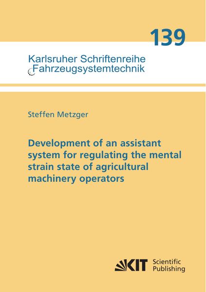 Development of an assistant system for regulating the mental strain state of agricultural machinery operators