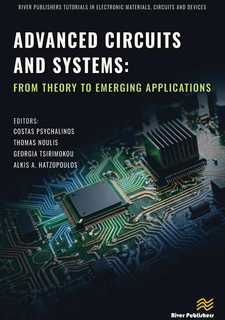 Advanced Circuits and Systems: From Theory to Emerging Applications
