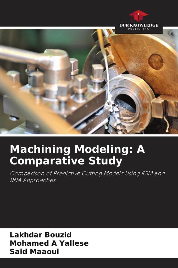 Machining Modeling: A Comparative Study