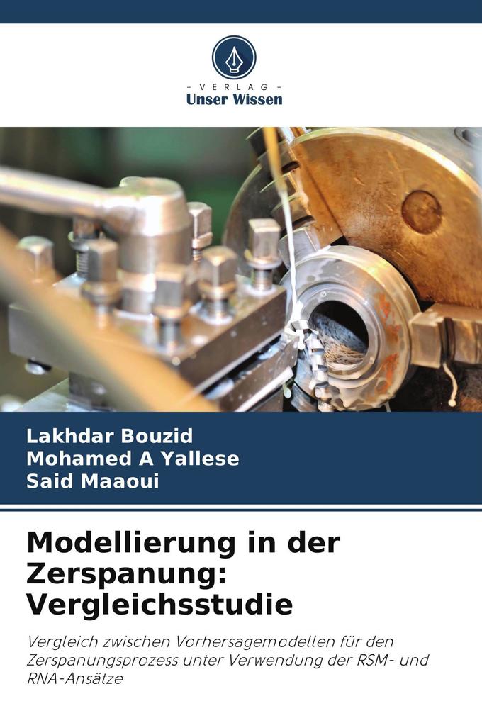 Modellierung in der Zerspanung: Vergleichsstudie