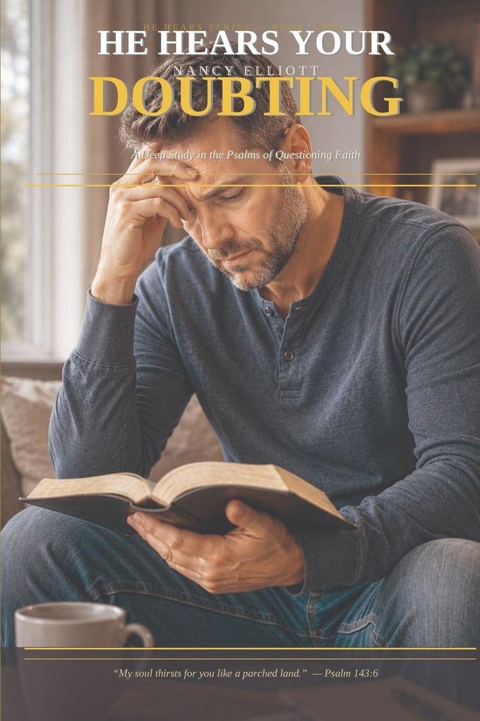 He Hears Your Doubting