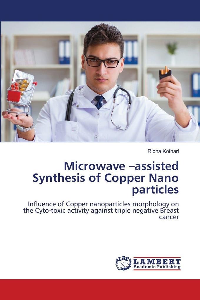 Microwave -assisted Synthesis of Copper Nano particles